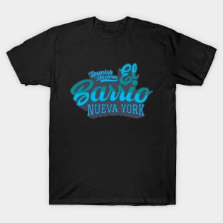 New York El Barrio  - El Barrio Spanish Harlem  - El Barrio  NYC Spanish Harlem Manhattan logo T-Shirt